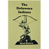 The Delaware Indians A Brief History